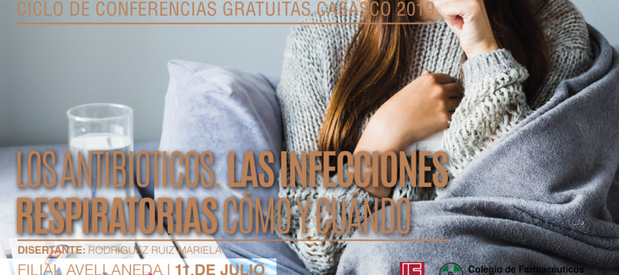 LOS ANTIBIOTICOS LAS INFECCIONES RESPIRATORIAS COMO Y CUANDO - 11 de julio - AVELLANEDA-02