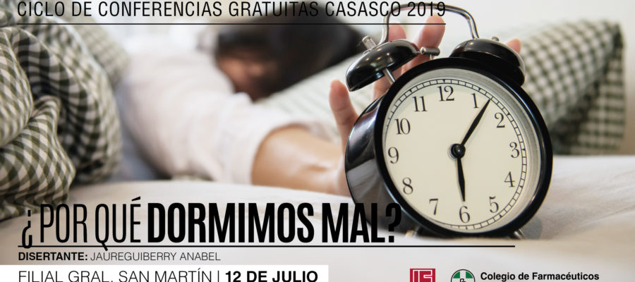 POR QUE DORMIMOS MAL - 12 de julio - GRAL SAN MARTIN-02